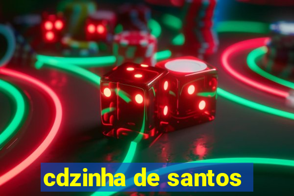 cdzinha de santos